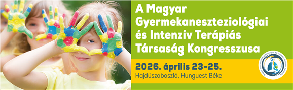Magyar Gyermekaneszteziológiai és Intenzív Terápiás Társaság 2026. évi Kongresszusa